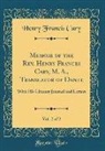 Henry Francis Cary - Memoir of the Rev. Henry Frances Cary, M. A., Translator of Dante, Vol. 2 of 2