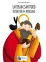 Francesco Di Vito, A. C. Roveyaz, R. Scalise - La fiera di Sant'Orso. Ricordi di un artigiano