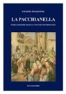Giuseppe Piemontese - La pacchianella. Storia, folklore, musica, canti, costumi, personaggi