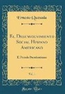 Ernesto Quesada - El Desenvolvimiento Social Hispano Americano, Vol. 1