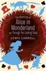 Lewis Carroll - Adventures of Alice in Wonderland and Through the Looking Glass