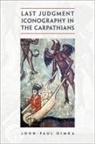 Andrea Doucet, John-Paul Himka - Last Judgment Iconography in the Carpathians