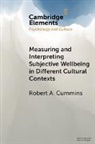 Robert A. Cummins, Robert A. (Deakin University Cummins, Cummins Robert A. - Measuring Interpreting Subjective Wellbeing in Different Cultural