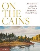 Brad Burns, Bradford Burns - On the Cains Atlantic Salmon Acb