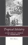 R L Green, R. L. Green - Tropical Idolatry