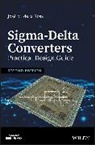 JM de la Rosa, Jose M de la Rosa, Jose M. De La Rosa, de la Rosa Jose M., Jose M. de la Rosa - Sigma-Delta Converters: Practical Design Guide
