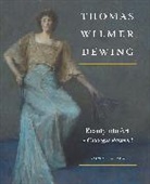 Shoshanna Abeles, Susan Hobbs, Susan A Hobbs, Susan A. Hobbs, Susan A. Abeles Hobbs, Hobbs Susan A. - Thomas Wilmer Dewing: Beauty Into Art