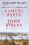 Margaret Willes, Willes Margaret - The Curious World of Samuel Pepys and John Evelyn