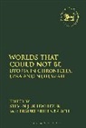 Steven J Schweitzer, Frauke Uhlenbruch, Frauke (University of Derby Uhlenbruch, Andrew Mein, Steven J. Schweitzer, Steven J. (Bethany Theological Seminary Schweitzer... - Worlds that Could Not Be