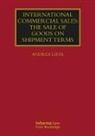 Andrea Lista, Andrea (University of Exeter Lista, Andrea (University of Exeter) Lista, Lista Andrea - International Commercial Sales: The Sale of Goods on Shipment Terms