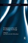Jay Edmondson Mitra, John Edmondson, Jay Mitra - Entrepreneurship and Knowledge Exchange