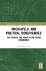 Alessandro Campi, Alessandro (University of Perugia Campi, Alessandro Machiavelli Campi, Niccolò Machiavelli - Machiavelli and Political Conspiracies
