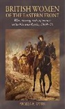 Angela Smith, Angela K. Smith - British Women of the Eastern Front