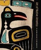 Ned Blackhawk, Gaylord Torrence, Sylvia Yount - Art of Native America