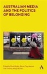 David Nolan, David Farquharson Nolan, David Nolan Nolan, Karen Farquharson, Timothy Marjoribanks, David Nolan - Australian Media and the Politics of Belonging