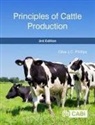 CLIVE J. C. PHILLIPS, Clive Phillips, Clive (formerly Foundation Professor of Animal Welfare Phillips, Clive (Foundation Professor of Animal Welfare Phillips, Clive (University of Queensland Phillips, Clive J C Phillips... - PRINCIPLES OF CATTLE PRODUCTION
