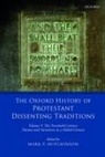 Mark P. (Professor of History Hutchinson, Mark P. Hutchinson, Mark P. (Professor of History Hutchinson - Oxford History of Protestant Dissenting Traditions, Volume V
