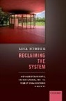 Lisa Herzog, Lisa (Professor of Political Philosophy an Herzog, Lisa (Professor of Political Philosophy and Theory Herzog - Reclaiming the System