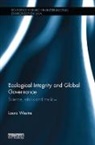 Laura Westra, Laura (University of Windsor Westra, Laura (York University Westra - Ecological Integrity and Global Governance
