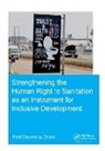 Pedi Obani, Pedi (Unesco-Ihe Institute for Water Educat Obani, Pedi Chiemena Obani, Pedi Chiemena (Unesco-Ihe Institute for Wat Obani, Pedi Chiemena (UNESCO-IHE Institute for Water Education Obani - Strengthening the Human Right to Sanitation As an Instrument for