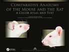 Gheorghe M. Constantinescu, Constantinescu Gheorghe M. - Comparative Anatomy of the Mouse and the Rat