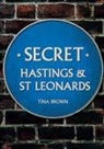 Tina Brown - Secret Hastings & St Leonards