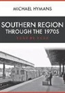 Michael Hymans - Southern Region Through the 1970s: Year by Year