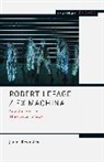 James Reynolds, James (Kingston University London Reynolds, Enoch Brater, Mark Taylor-Batty - Robert Lepage / Ex Machina