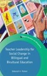 Deborah Palmer, Deborah K Palmer, Deborah K. Palmer - Teacher Leadership for Social Change in Bilingual and Bicultural Education