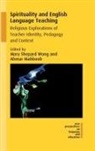 Mary Wong, Ahmar Mahboob, Mary Shepard Wong - Spirituality and English Language Teaching