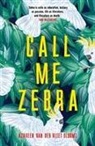 Azareen Van der Vliet Oloomi, Azareen Van der Vliet Oloomi - Call Me Zebra