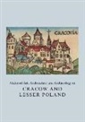Agnieszka Roznowska-Sadraei, Tomasz Weclawowicz - Medieval Art, Architecture and Archaeology in Cracow and Lesser Poland