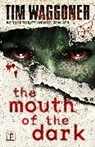Tim Waggoner, Waggoner Tim - Mouth of the Dark