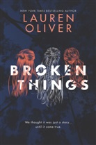 Lauren Oliver - Broken Things