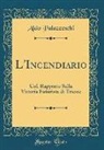 Aldo Palazzeschi - L'Incendiario