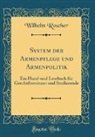 Wilhelm Roscher - System der Armenpflege und Armenpolitik
