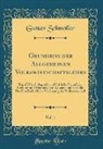 Gustav Schmoller - Grundriss der Allgemeinen Volkswirtschaftslehre, Vol. 1
