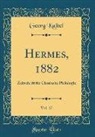 Georg Kaibel - Hermes, 1882, Vol. 17