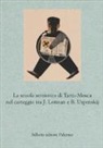 Jurij M. Lotman, Boris A. Uspenskij, G. Zaganelli - La scuola semiotica di Tartu-Mosca nel carteggio tra J. Lotman e B. Uspenskij