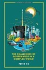 Peter Ho, Peter Ho, Peter Ho, Ho Peter - Challenges Of Governance In A Complex World, The
