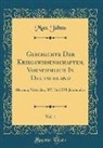 Max Jahns, Max Jähns - Geschichte Der Kriegswissenschaften, Vornehmlich In Deutschland, Vol. 1