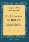 Eugen Kolbing, Eugen Kölbing - La Chanson de Roland
