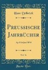 Hans Delbruck, Hans Delbrück - Preußische Jahrbücher, Vol. 76