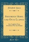 Friedrich Bruns - Friedrich Hebel und Otto Ludwig