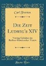 Carl Twesten - Die Zeit Ludwig's XIV