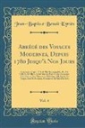 Jean-Baptiste Benoit Eyries, Jean-Baptiste Benoît Eyriès - Abrégé des Voyages Modernes, Depuis 1780 Jusqu'à Nos Jours, Vol. 4