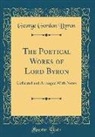 George Gordon Byron - The Poetical Works of Lord Byron