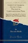 Adriano Balbi - Elementi di Geografia Generale, Ossia Descrizione Compendiata della Terra