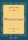 Jacob Grimm - Weisthümer, Vol. 3 (Classic Reprint)