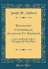 Joseph Fr. Michaud - Biographie Universelle, Ancienne Et Moderne